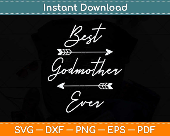 Best Godmother Ever Tribal Arrows Mothers Day Svg Png Dxf Digital Cutting File