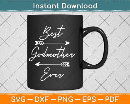 Best Godmother Ever Tribal Arrows Mothers Day Svg Png Dxf Digital Cutting File