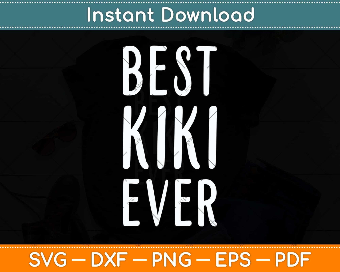 Best Kiki Ever Funny Mother's Day Svg Png Dxf Digital Cutting File