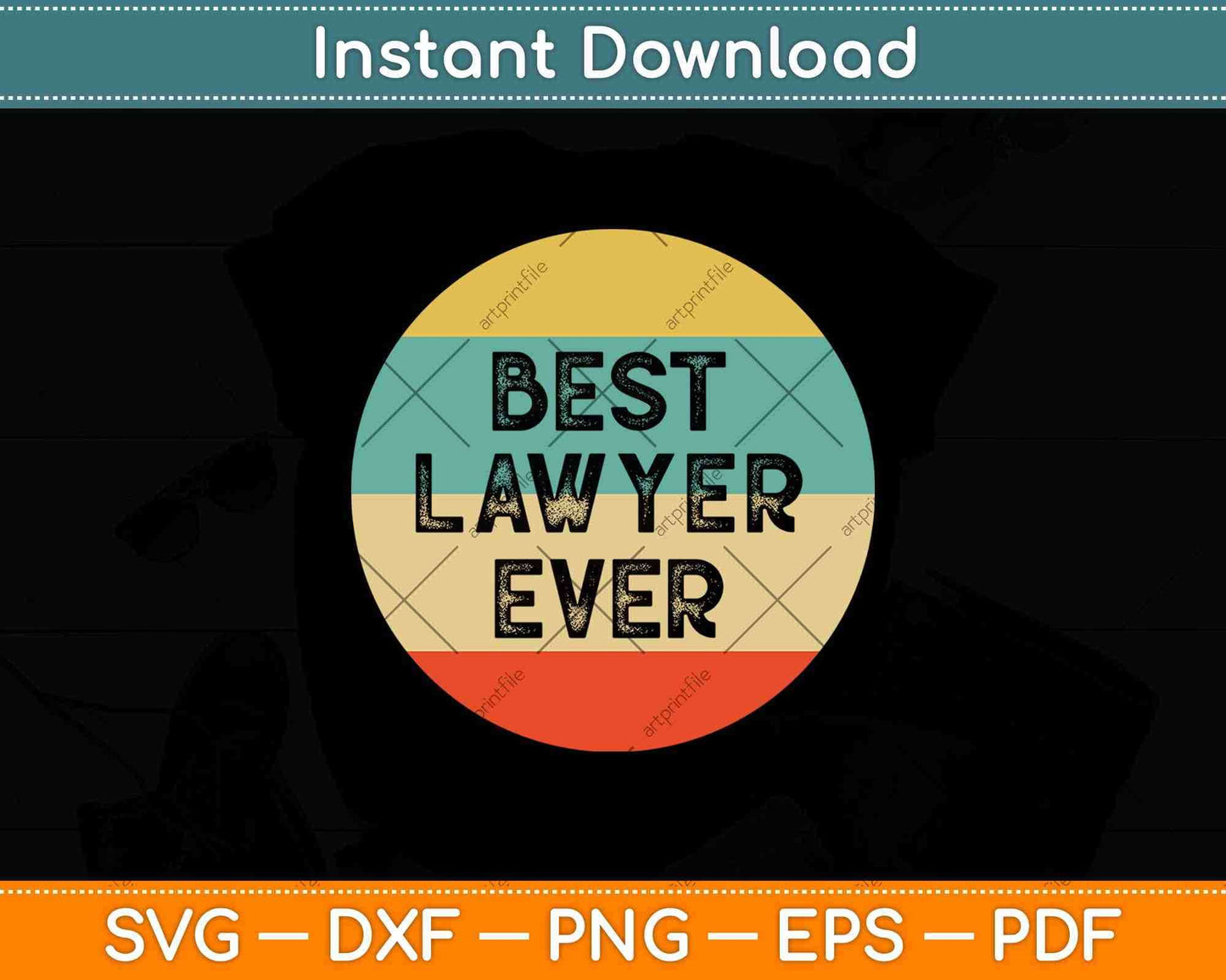 Best Lawyer Ever Svg Png Dxf Digital Cutting File