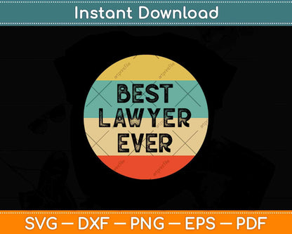 Best Lawyer Ever Svg Png Dxf Digital Cutting File