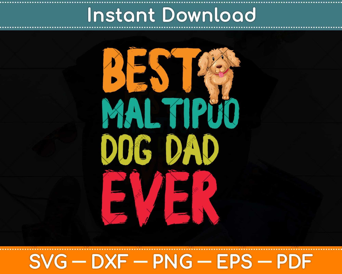 Best Maltipoo Dog Dad Ever Fathers Day Funny Svg Png Dxf Digital Cutting File