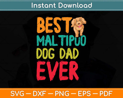Best Maltipoo Dog Dad Ever Fathers Day Funny Svg Png Dxf Digital Cutting File