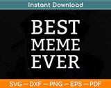 Best Meme Ever Grandma Mom Svg Png Dxf Digital Cutting File