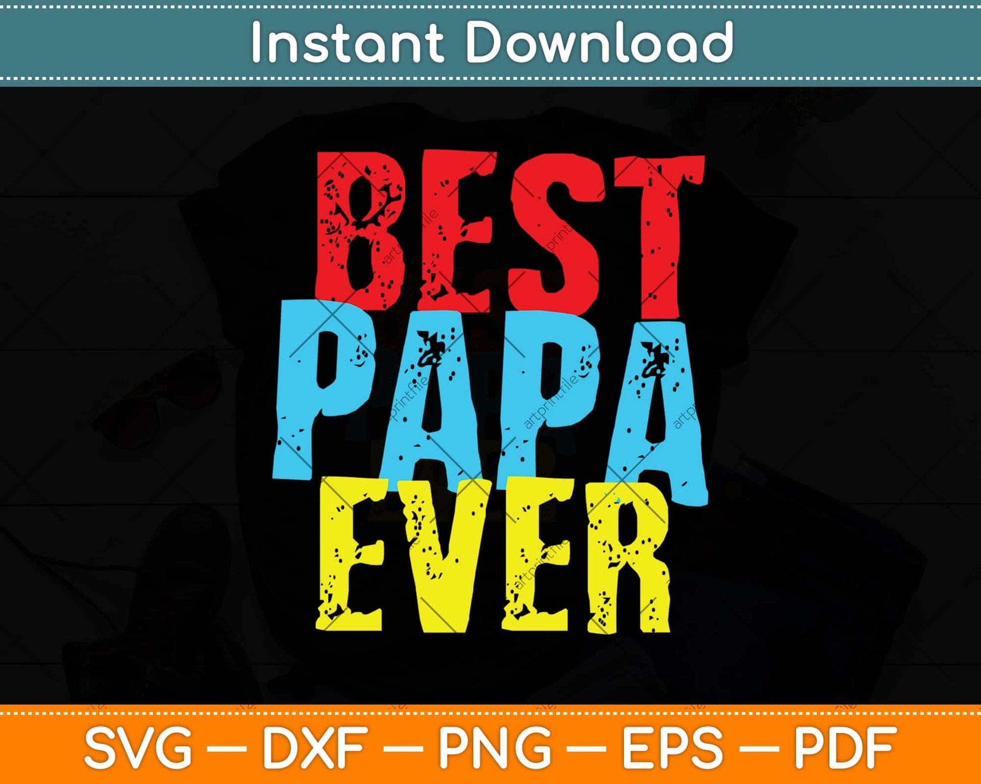Best Papa Ever Grandpa Fathers Day Svg Png Dxf Digital Cutting File