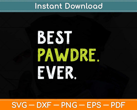 Best Powder Ever Fathers Day Svg Png Dxf Digital Cutting File