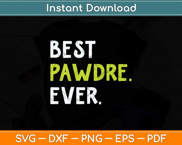 Best Powder Ever Fathers Day Svg Png Dxf Digital Cutting File