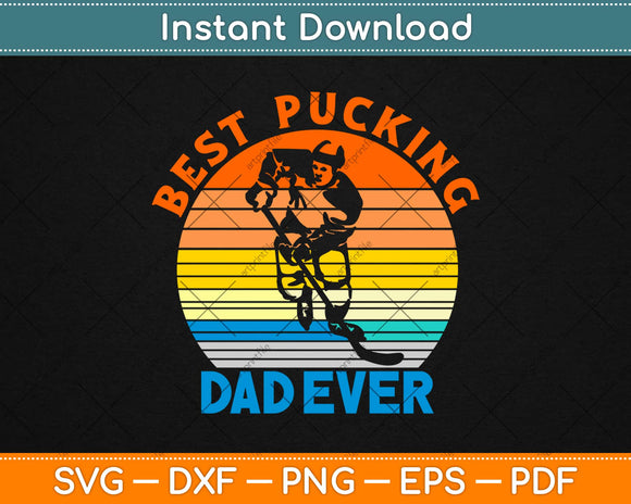 Best Pucking Dad Vintage Retro Father's Day Svg Design Cricut Printable Cutting Files