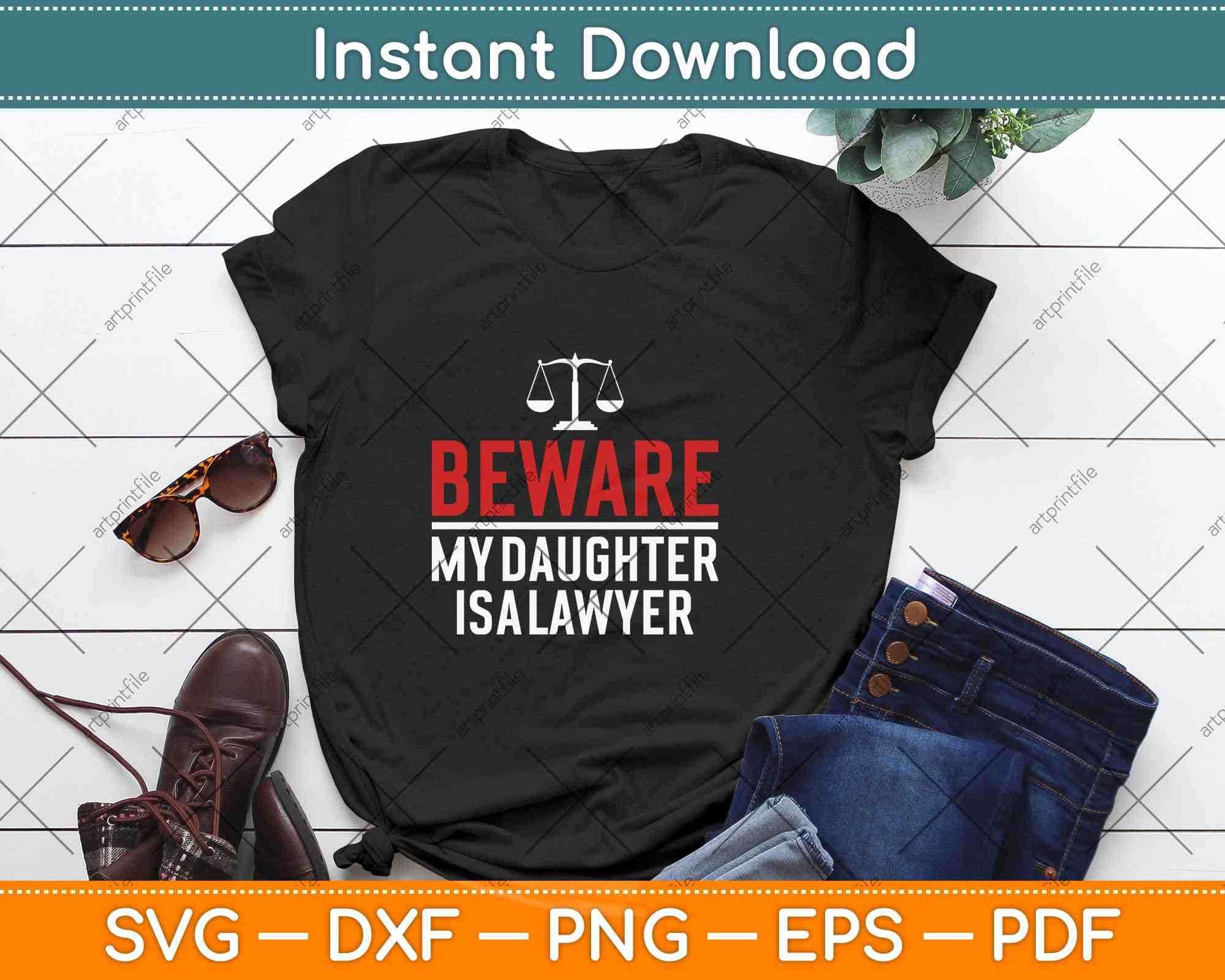 Beware My Daughter Is A Lawyer Svg Png Dxf Digital Cutting File