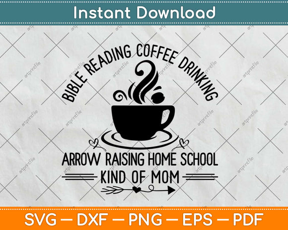 Bible Reading Coffee Drinking Arrow Raising Homeschool Svg Png Dxf Cutting File