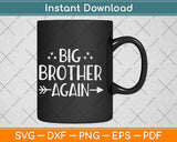 Big Brother Again for Boys with Arrow Funny Svg Png Dxf Digital Cutting File