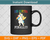 Big Sister Finally Unicorn Svg Png Dxf Digital Cutting File