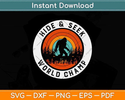 Bigfoot Hide & Seek World Champ Sasquatch Silhouette Svg Png Dxf Cutting File