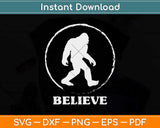 Bigfoot Sasquatch Yeti Believe Svg Png Dxf Digital Cutting File