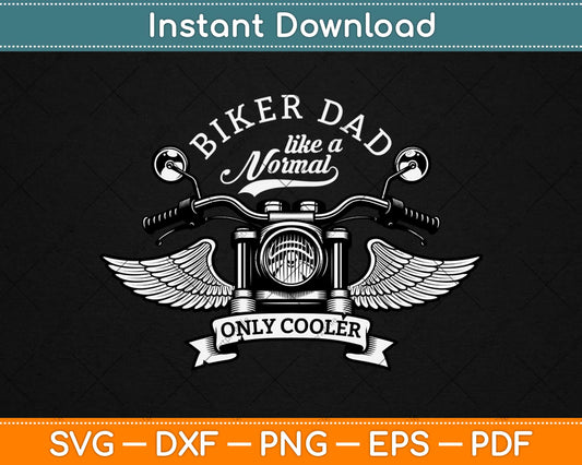 Biker Dad Motorcycle Father's Day Svg Design Cricut Printable Cutting Files