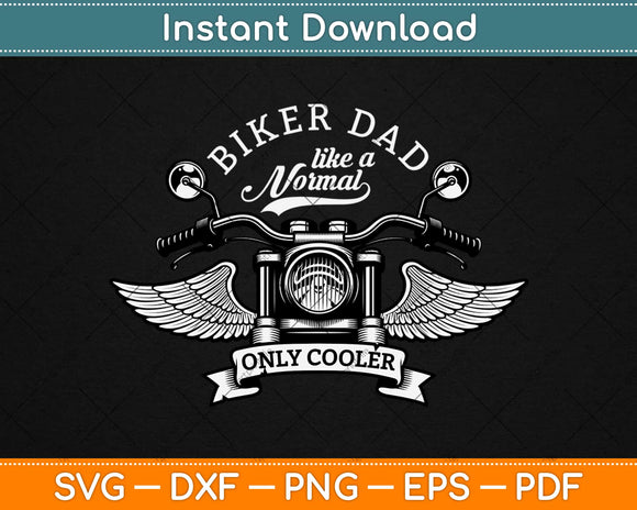 Biker Dad Motorcycle Father's Day Svg Design Cricut Printable Cutting Files
