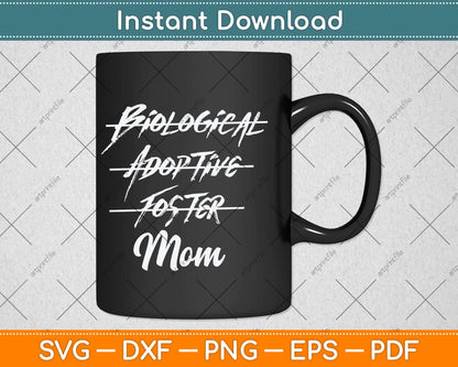 Biological Adoptive Foster Mom Svg Png Dxf Digital Cutting File