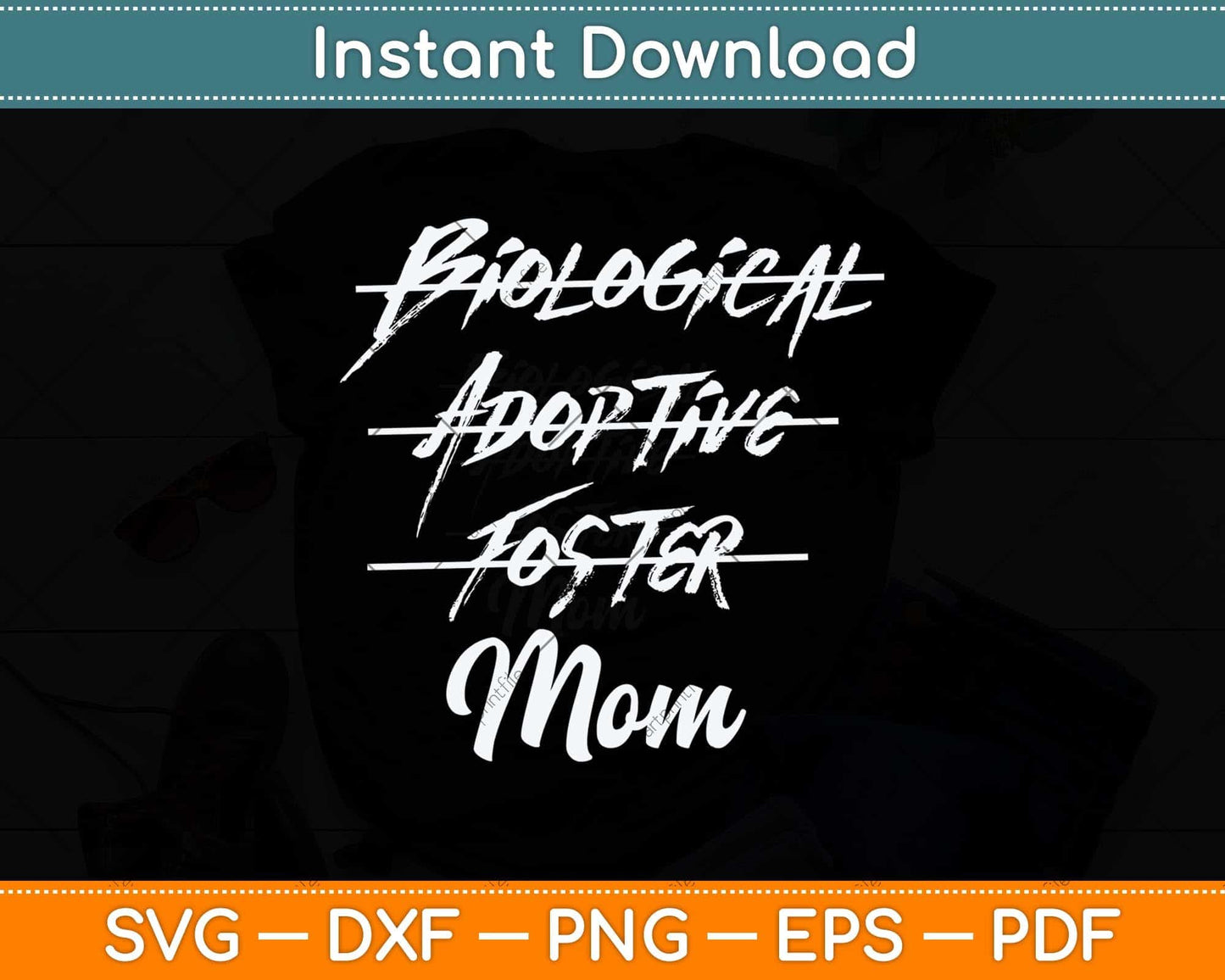 Biological Adoptive Foster Mom Svg Png Dxf Digital Cutting File