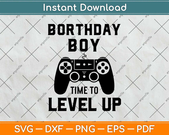Birthday Boy Time To Level Up Gaming Svg Design Cricut Printable Cutting File