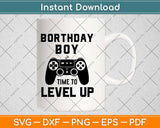 Birthday Boy Time To Level Up Gaming Svg Design Cricut Printable Cutting File