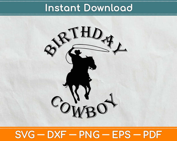 Birthday Cowboy Western Rodeo Party Outfit Svg Design Cricut Printable Cutting Files