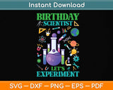 Birthday Gift For Boys Girls Science Theme Let's Experiment Svg Png Dxf Cutting File