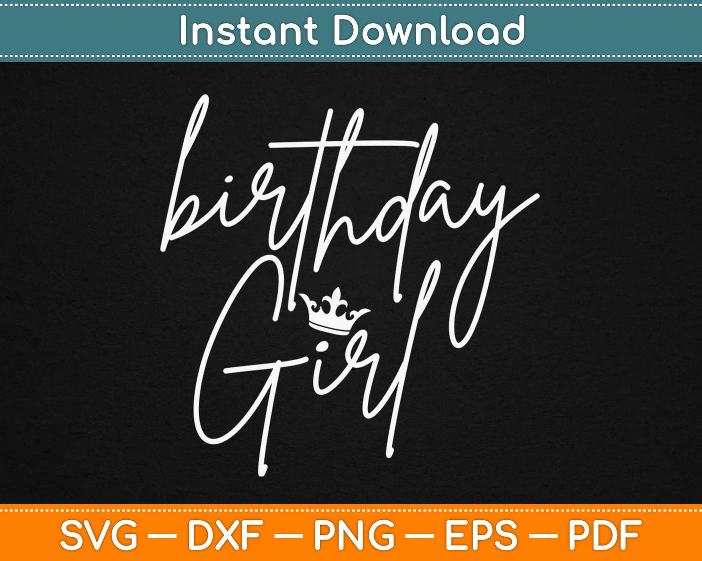 Birthday Girl Svg Design Cricut Printable Cutting Files