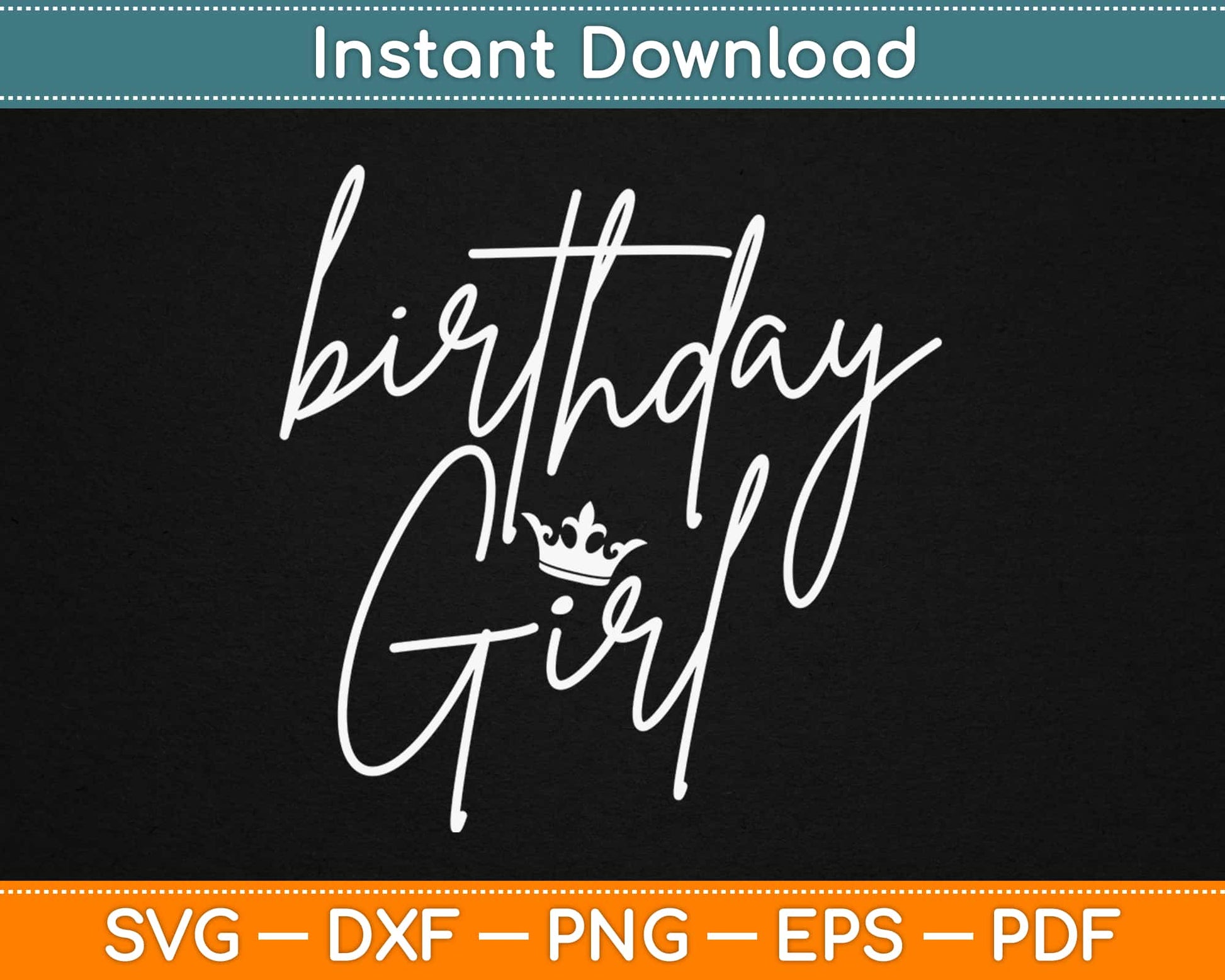 Birthday Girl Svg Design Cricut Printable Cutting Files