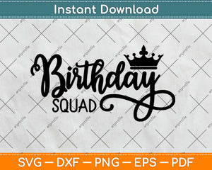 Birthday Squad Svg Design Cricut Printable Cutting Files