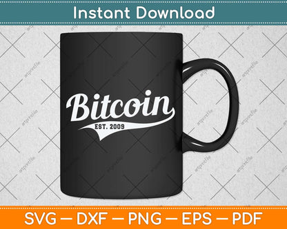 Bitcoin Est. 2009 BTC Crypto Currency Trader Investor Svg Png Dxf Digital Cutting File