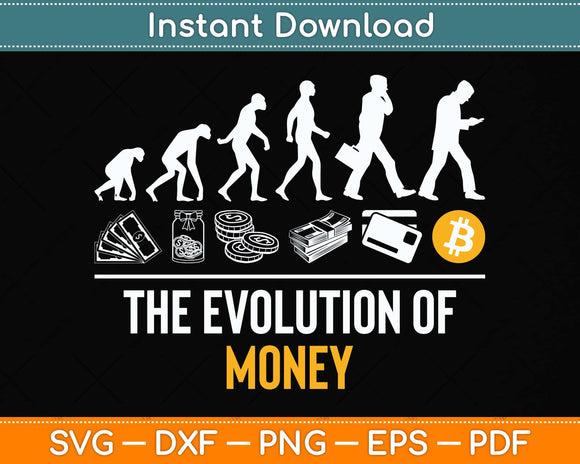 Bitcoin Evolution Of Money Cryptocurrency Svg Png Dxf Digital Cutting File