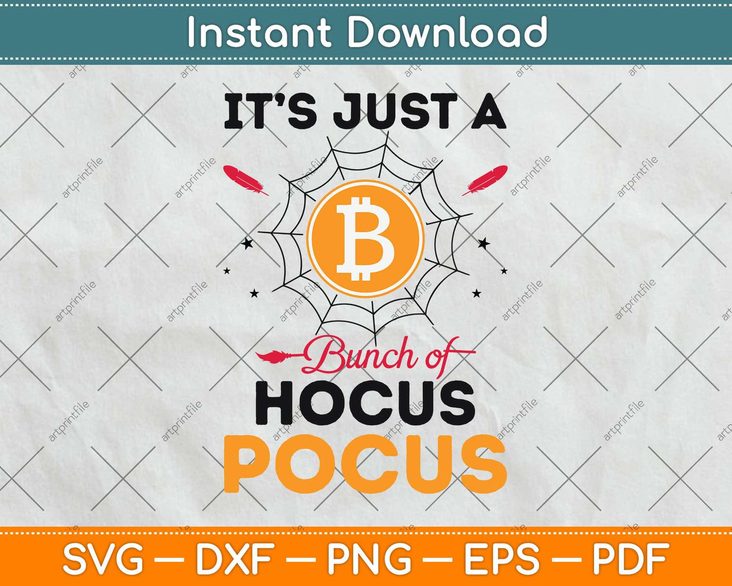 Bitcoin It's Just A Bunch Of Hocus Pocus Crypto Svg Png Dxf Digital Cutting File