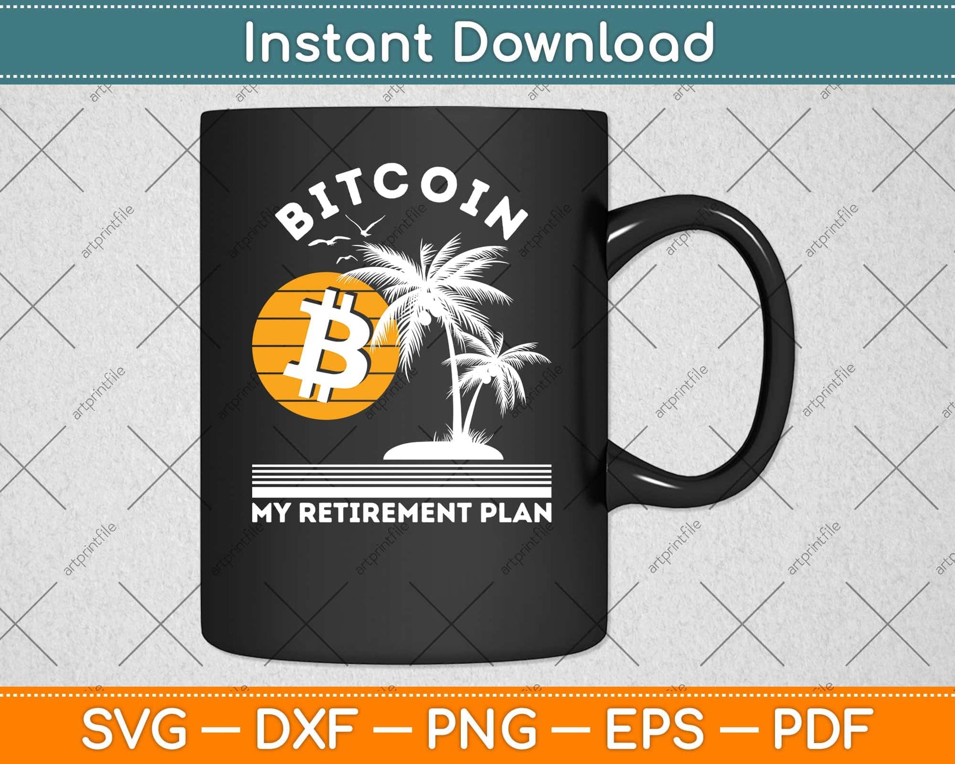 Bitcoin - My Retirement Plan - Crypto Svg Png Dxf Digital Cutting File