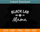 Black Lab Mama Dog Svg Png Dxf Digital Cutting File