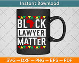 Black Month Lawyers Matter History African Women Svg Png Dxf Digital Cutting File
