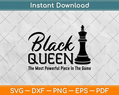 Black Queen The Most Powerful Piece In the Game Svg Design