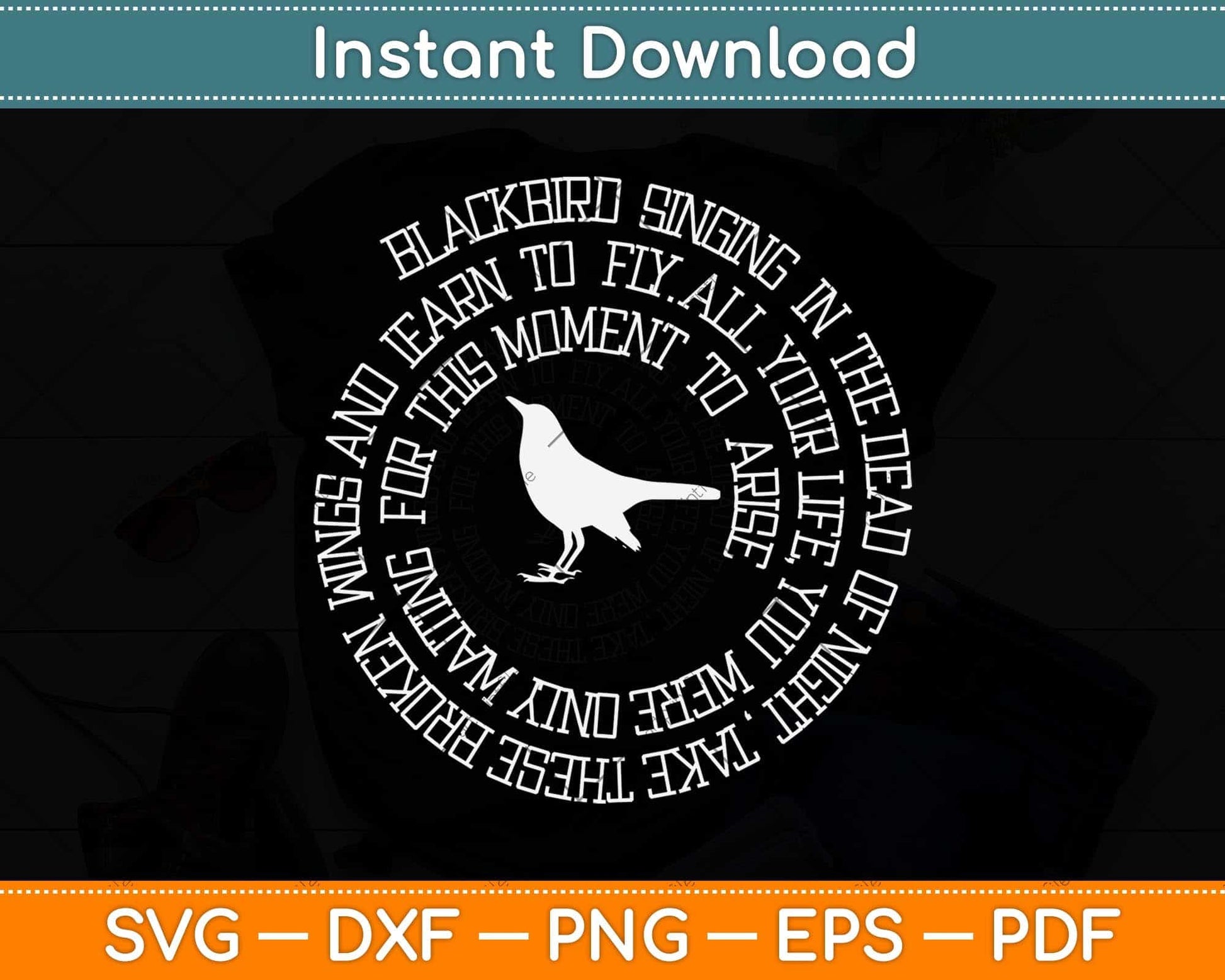 Blackbird Singing in The Dead of Night Bird Lyrics Svg Png Dxf Digital Cutting File