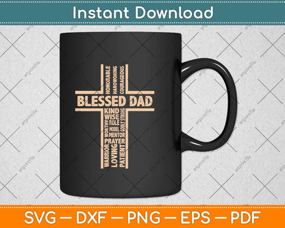 Blessed Dad Fathers Day Cross Christian Papa Pop Husband Svg Png Dxf Cutting File