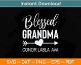 Blessed Grandma Conor Labla Ava Svg Png Dxf Digital Cutting File