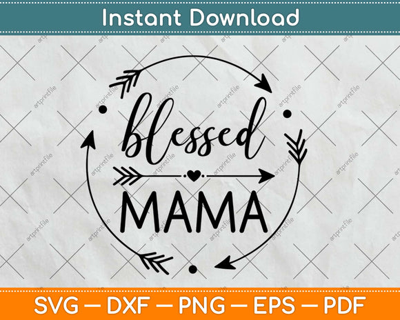 Blessed Mama Svg Design Cricut Printable Cutting Files