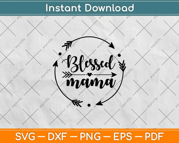 Blessed Mama Svg Design Cricut Printable Cutting Files