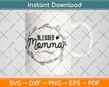 Blessed Momma Mother's Day Svg Png Dxf Digital Cutting File