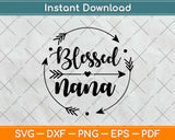 Blessed Nana Mother's Day Svg Design Cricut Printable Cutting Files