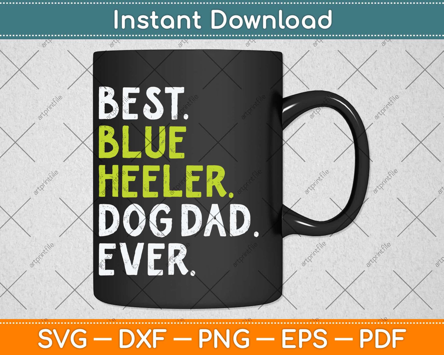 Blue Heeler Dog Dad Fathers Day Dog Lovers Svg Png Dxf Digital Cutting File