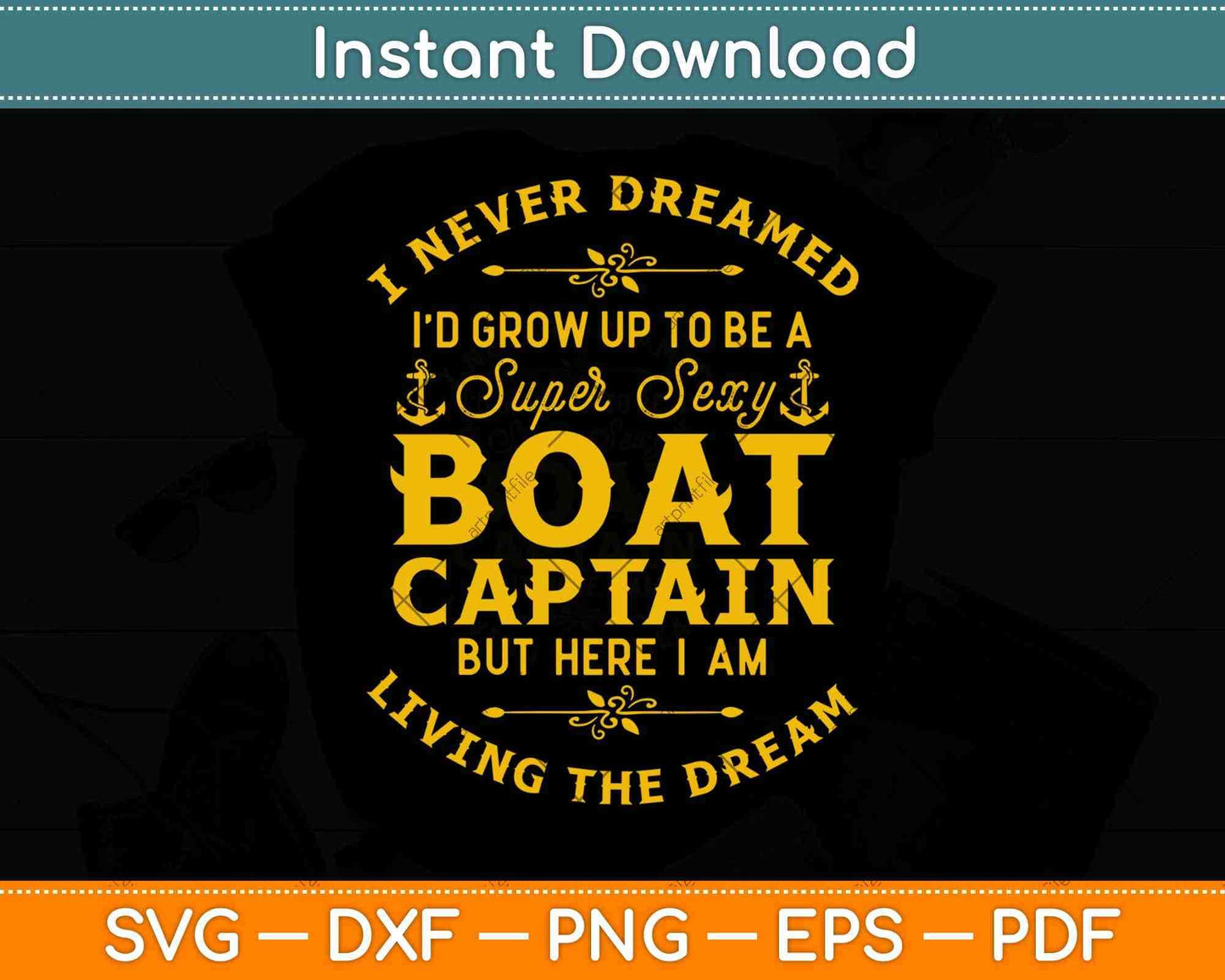 Boat Captain Boating Boat Owner Boat Lover Svg Png Dxf Digital Cutting File