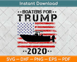 Boaters For Trump 2020 Election Slogan Svg Design Cricut Printable Cutting Files