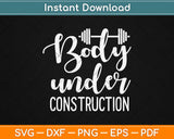 Body Under Construction Svg Design Cricut Printable Cutting Files