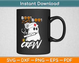 Boo Boo Crew Nurse Ghost Funny Halloween Svg Design Printable Cutting Files
