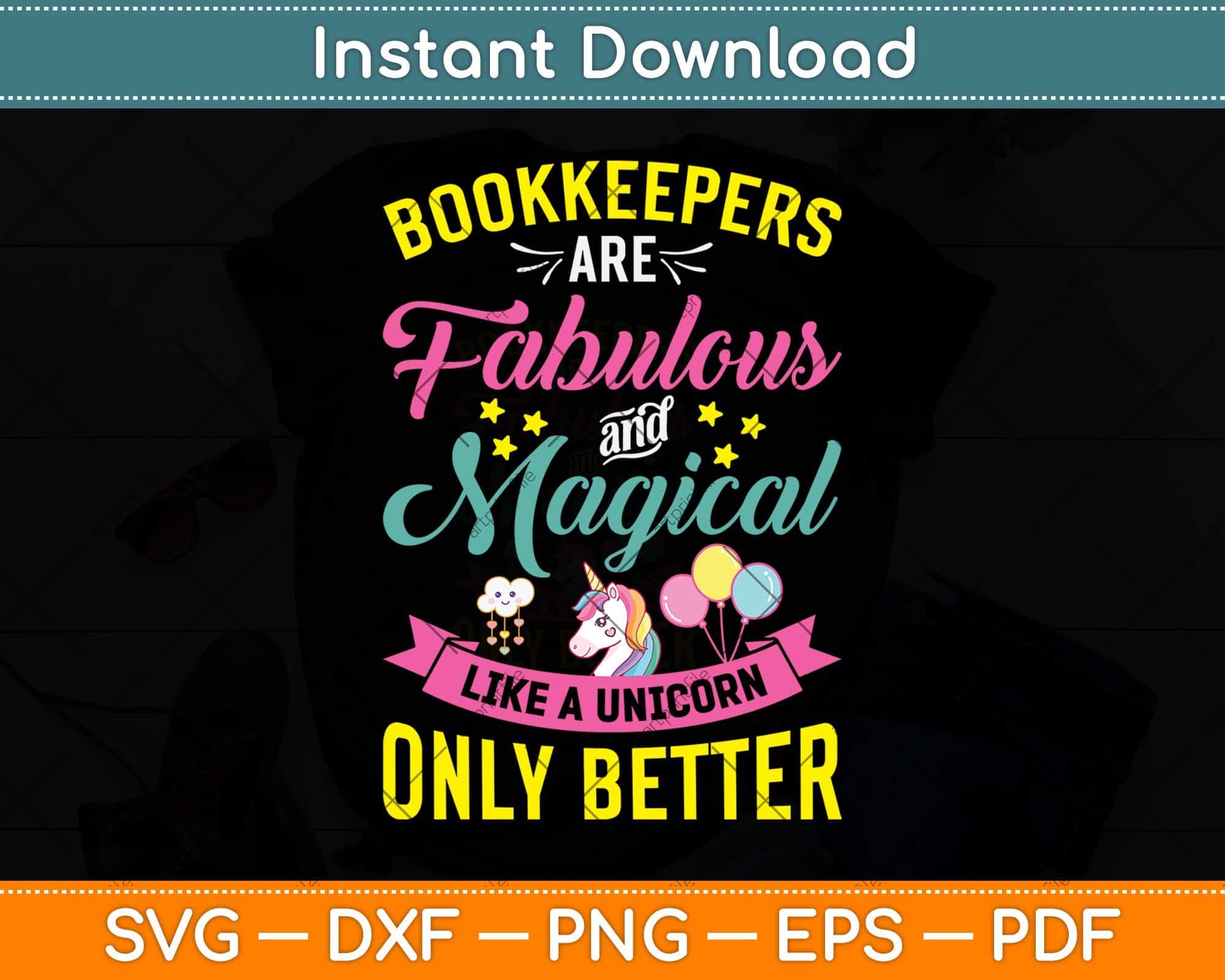 Bookkeepers Are Fabulous And Magical Like A Unicorn Svg Cutting File ...