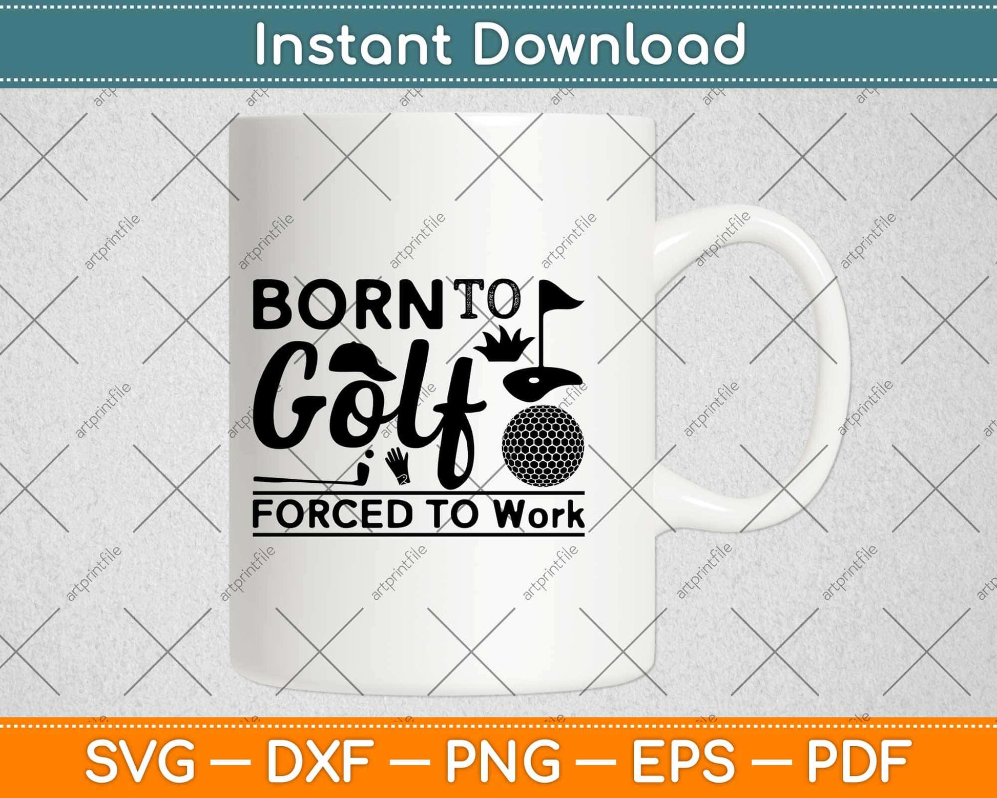Born To Golf Forced To Work Svg Design Cricut Printable Cutting Files